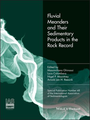 cover image of Fluvial Meanders and Their Sedimentary Products in the Rock Record (IAS SP 48)